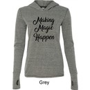 Making Magic Happen Black Print Ladies Tri Blend Hoodie Shirt
