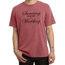 Mens Fitness Shirt Sweating For My Wedding Pigment Dyed Tee T-Shirt