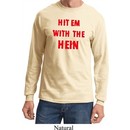 Mens Funny Tee Hit em with the Hein Long Sleeve