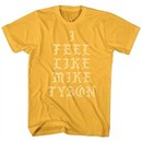 Mike Tyson Shirt I Feel Like Mike Tyson Gold T-Shirt