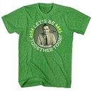 Mr. Mister Rogers Shirt Lets Be Together Today Heather Green T-Shirt