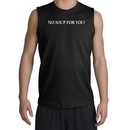 No Soup For You Muscle Shirt Black Tee