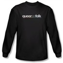 Queer As Folk Shirt Logo Black Long Sleeve T-Shirt Tee
