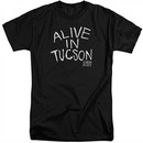 The Last Man On Earth Shirt Alive In Tucson Tall Black T-Shirt