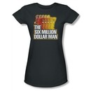 The Six Million Dollar Man Shirt Juniors Run Fast Charcoal Tee T-Shirt
