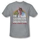 The Six Million Dollar Man Shirt Stronger Faster Adult Silver Tee T-Shirt