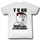 Y U NO Shirt Bird Adult White Tee T-Shirt