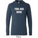 You Are Here Mens Lightweight Hoodie Tee