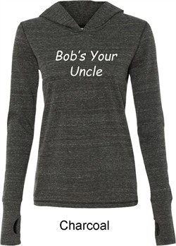 Bob's Your Uncle Funny Ladies Tri Blend Hoodie Shirt
