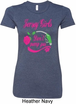 Jersey Girls Don't Pump Gas Ladies Longer Length Tee Shirt