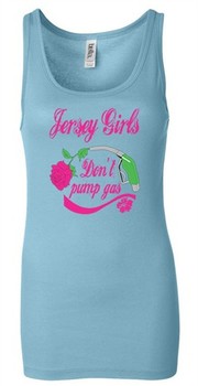 Ladies Tanktop Jersey Girls Don?t Pump Gas Longer Length Tank Top