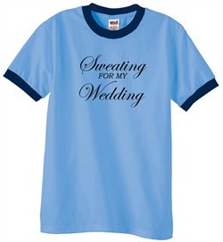 Mens Fitness Shirt Sweating For My Wedding Ringer Tee T-Shirt