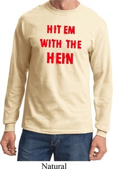 Mens Funny Tee Hit em with the Hein Long Sleeve