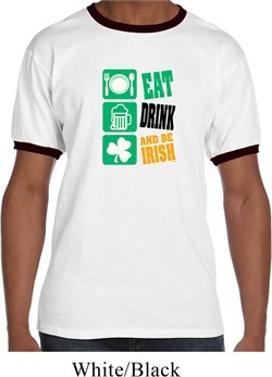 Mens St Patricks Day Shirt Eat Drink Be Irish Ringer Tee T-Shirt