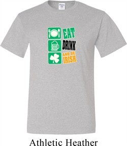 Mens St Patricks Day Shirt Eat Drink Be Irish Tall Tee T-Shirt