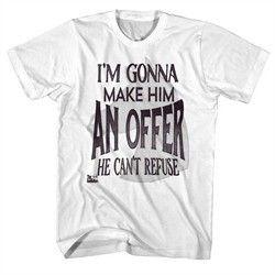 The GodFather Shirt An Offer He Can?t Refuse White T-Shirt