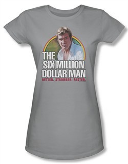 The Six Million Dollar Man Shirt Juniors Stronger Faster Silver Tee T-Shirt