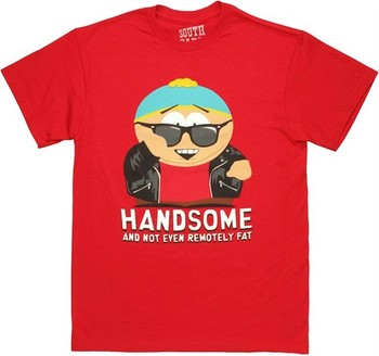 South Park Cartman Handsome and Not Even Remotely Fat T-Shirt