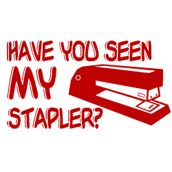 Have You Seen My Stapler
