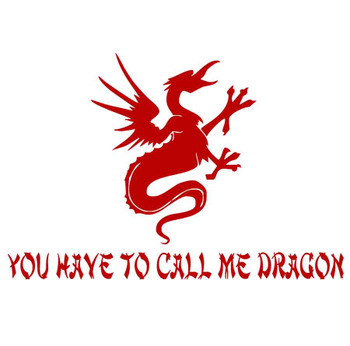 You Can Call Me Dragon
