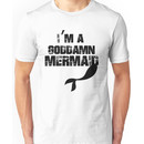 Im a goddamn mermaid Unisex T-Shirt