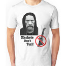 Machete Don't Text Unisex T-Shirt