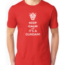 Keep Calm and- IT'S A GUNDAM! Unisex T-Shirt