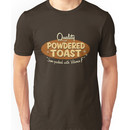Quality Powdered Toast Unisex T-Shirt