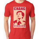 Chang We Can Believe In Unisex T-Shirt