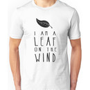 I am a Leaf on the Wind Unisex T-Shirt