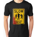 SLOW - WALKING DEAD Unisex T-Shirt