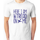 HERE I AM DON'T TREAD ON ME Unisex T-Shirt