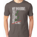 Why Im in Bronze Colors Unisex T-Shirt