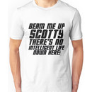 Beam me up, Scotty! Unisex T-Shirt