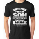 I'M A PROUD SON OF A FREAKING AWESOME MUM Unisex T-Shirt