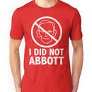 I did not Abb0tt (white text) Unisex T-Shirt