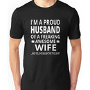 I'm A Proud Husband Of A Freaking Awesome Wife Unisex T-Shirt