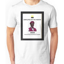 Employee of the month Unisex T-Shirt