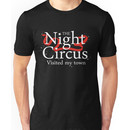 The Night Circus visited my town Unisex T-Shirt
