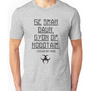 Ge Smak Daun, Gyon Op Nodotaim. - The 100 Unisex T-Shirt