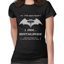 I'm The Nightshift. I Am...BatNurse! Women's T-Shirt