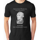 Alexander Hamilton for President - Support the Federalist Party Unisex T-Shirt