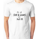 Act 2 gets Real Unisex T-Shirt