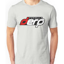 FORMULA DERP- Drifting or Drag racing? Unisex T-Shirt