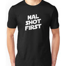 Mal Shot First Unisex T-Shirt