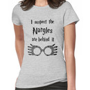 I suspect the Nargles are behind it. Women's T-Shirt
