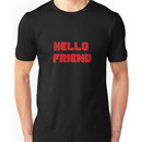 Mr. Robot - Hello friend Unisex T-Shirt