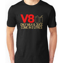 V8 - Only milk & juice come in 2 litres (3) Unisex T-Shirt