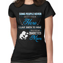 I gave birth to mine I'm a type one diabetes mom Women's T-Shirt