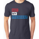 Not My President Trump Unisex T-Shirt